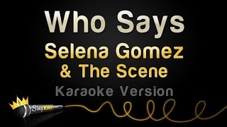 Selena Gomez &amp; The Scene - Who Says (Karaoke Version)