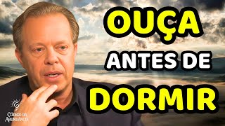 NÃO DURMA SEM OUVIR ISSO – MEDITAÇÃO E AFIRMAÇÕES – JOE DISPENZA EXPLICA (DUBLADO)