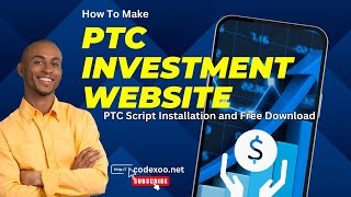 How To Make PTC investment Website | PTC Script Installation and Free Download