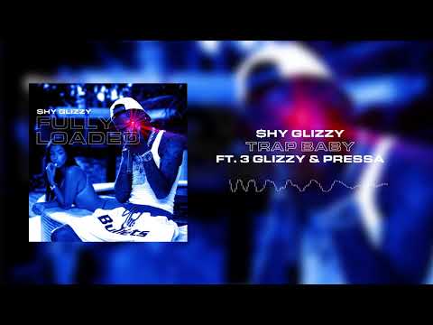 Shy Glizzy - Trap Baby (ft. 3 Glizzy & Pressa) [Official Audio]
