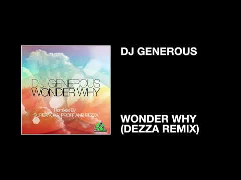 DJ Generous / Wonder Why (Dezza Remix)
