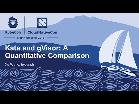 Kata and gVisor: A Quantitative Comparison - Xu Wang, hyper.sh