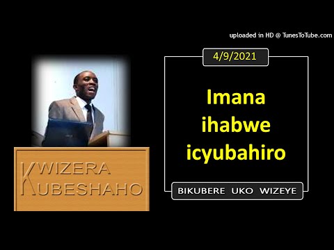 IMANA IHABWE ICYUBAHIRO  (Bikubere uko wizeye) | Pastor UWAMBAJE Emmanuel | 4/9/2021.