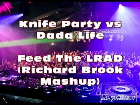 Knife Party vs Dada Life - Feed The LRAD (Richard Brook Mashup)