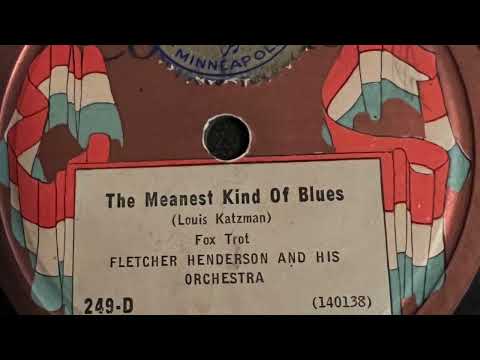 The Meanest Kind Of Blues - Fletcher Henderson and His Orchestra 1924