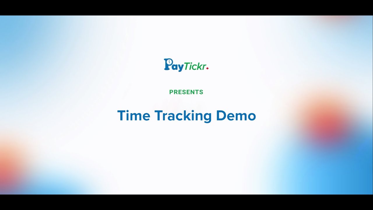 PayTickr Time Tracking Demo Video Full Walkthrough