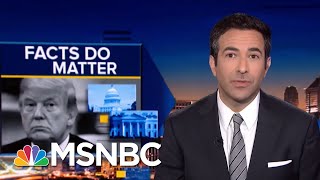 Watch Anchor Shred Trumpian Claim That 'Nothing Matters' | The Beat With Ari Melber | MSNBC