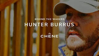 Behind The Waders - Hunter Burrus