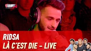 RIDSA - Là c&#39;est Die - Live - C’Cauet sur NRJ