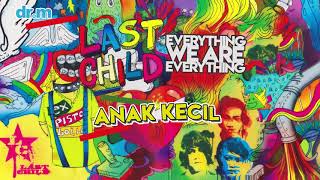 Download lagu Last Child - Anak Kecil mp3