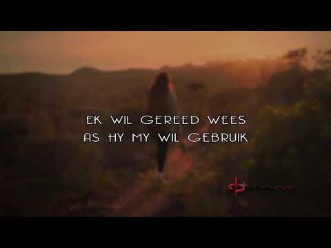 Ek wil gereed wees LyricVid