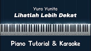 Download lagu Yura Yunita - Lihatlah Lebih Dekat (Piano Tutorial & Karaoke) mp3