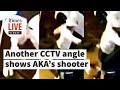 Second CCTV Angle Of AKA Shooting Reveals Killer S Path