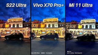 Samsung Galaxy S22 Ultra Vs Vivo X70 Pro+ Vs Mi 11 Ultra Camera Comparison