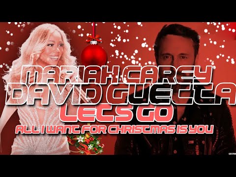 David Guetta Let's Go REMIX All I Want for Christmas Is You - Mariah Carey