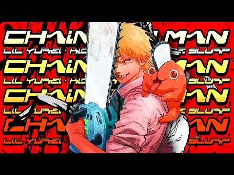 LIL YUREI x KID CARRILLO x DOE SLURP - CHAINSAW MAN