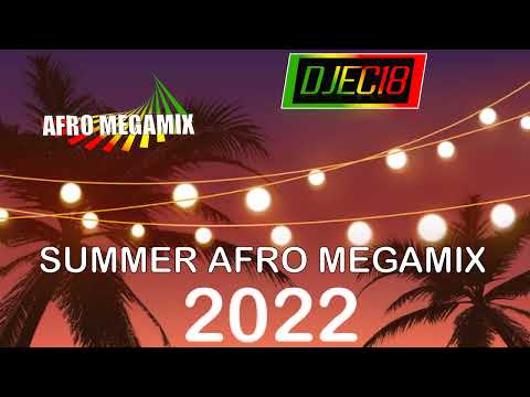 AFRO MEGAMIX ESTATE 2022