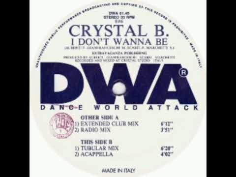 CRISTAL B.(I don't Wanna Be (Extended Club Mix "12 SINGLE VYNIL 33 RPM'STEREO")