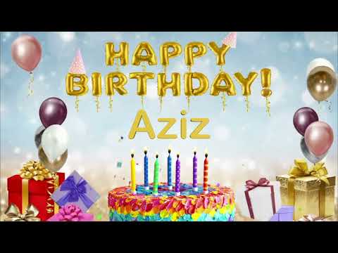 Aziz - Happy Birthday to You