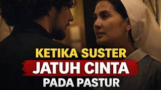 Download lagu Kisah Terlarang! Suster & Pastor Jatuh Cinta – Alur Cerita Film | Ave Maryam mp3