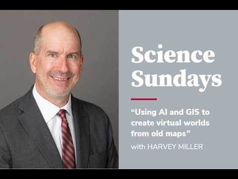 Using AI and GIS to create virtual worlds from old maps - Harvey Miller