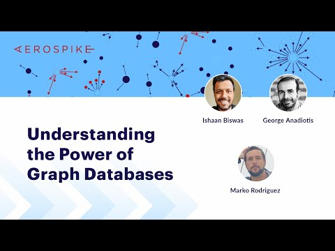 Understanding the Power of Graph Databases | Aerospike Summit 2023