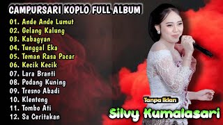 Download lagu Silvy Kumalasari Full Album Terbaru 2026 | Campursari Dangdut Koplo | Ande Ande Lumut,Tombo Ati mp3