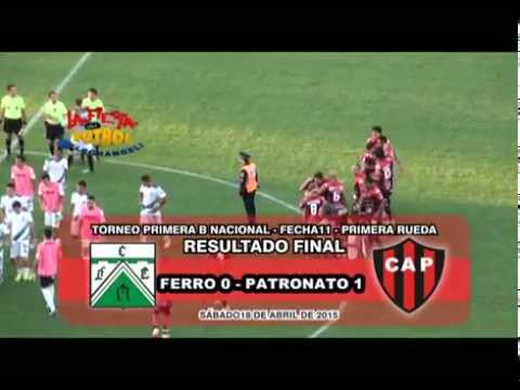 FERRO 0 - PATRONATO 1 - NACIONAL B - FECHA 11 (18 04 15)