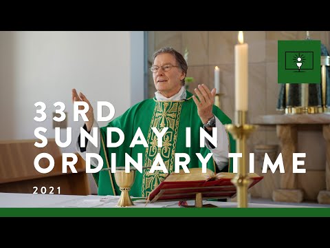 MASS FOR YOU AT HOME with Fr Patrick Vaughan – 33rd Sunday in Ordinary Time [Yr B]