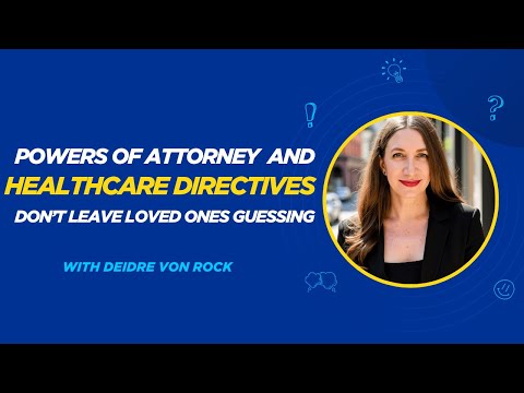 Power of Attorney & Healthcare Directives Explained