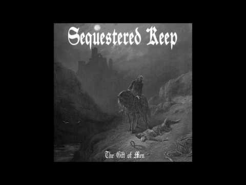 Sequestered Keep - The Gift of Men (2015) (Dungeon Synth)