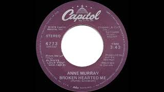1979 HITS ARCHIVE: Broken Hearted Me - Anne Murray (stereo 45--#1 A/C C&amp;W hit)