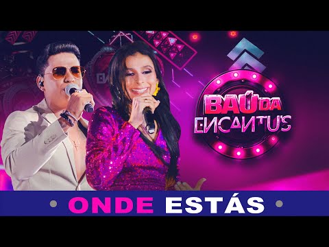 Banda Encantu´s - Onde Estás [ BAÚ DA ENCANTU´S]