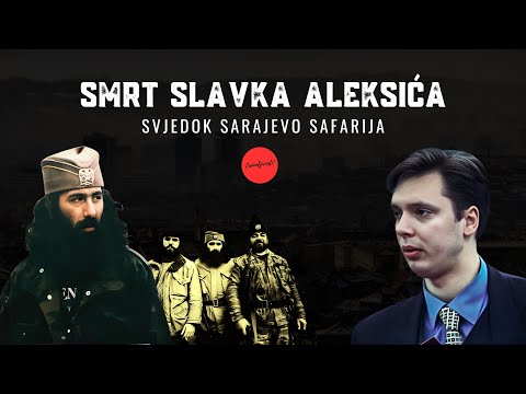 The Death of Slavko Aleksić: What Did He Know About the Sarajevo Safari and Vučić
