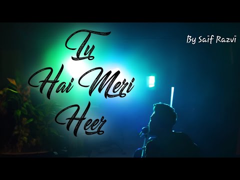 Saif Razvi Tu Hain Meri Heer