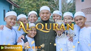 Download lagu AL-QURAN DI HATI ● FIDAIY ZAINAL mp3 Download lagu AL-QURAN DI HATI ● FIDAIY ZAINAL mp3