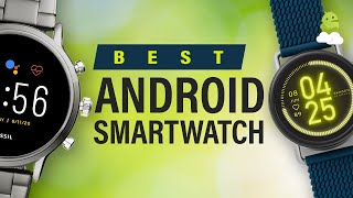 Best Android Smartwatches - Summer 2020
