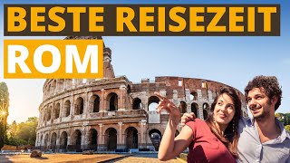 Beste Reisezeit für Rom: Klimatabelle & Wetter