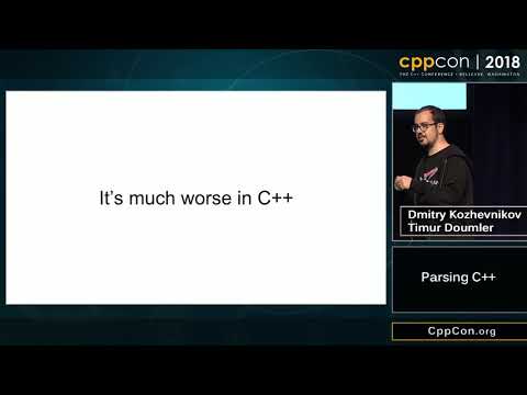CppCon 2018: Timur Doumler & Dmitry Kozhevnikov “Parsing C++”
