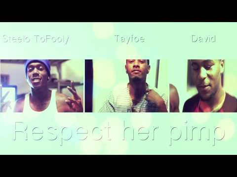 Steelo TooFooly x TayFoe x David - Respect Her Pimp (B.O.T.C 2 Leak)