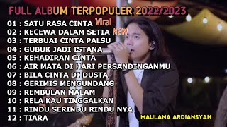 Download lagu KUMPULAN LAGU TERBAIK MAULANA ARDIANSYAH FULL ALBU... mp3