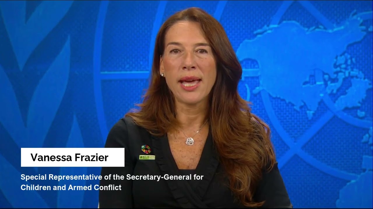 Special Representative of the Secretary General for Children and Armed Conflict - Ms.Vanessa Frazier