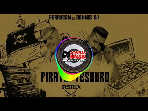 Ferrugem feat Dennis Dj - Pirata e Tesouro - @DjJonnasBrasil