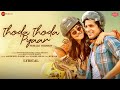 Thoda Thoda Pyaar Female Sidharth M Neha S Aishwarya P Nilesh A Kumaar Zee Music Originals