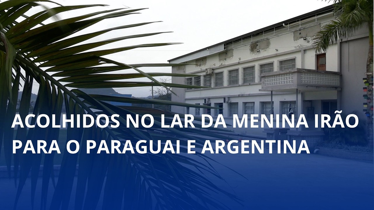 Acolhidos no Lar da Menina irão para o Paraguai e Argentina