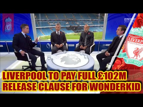 LIVERPOOL TO PAY FULL £102M RELEASE CLAUSE FOR WONDERKID