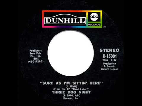 1974 HITS ARCHIVE: Sure As I’m Sittin’ Here - Three Dog Night (stereo 45 single version)