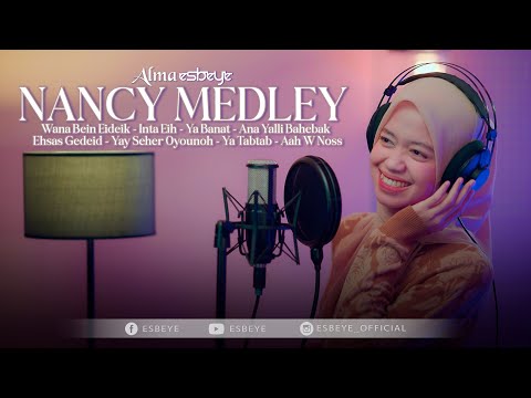 Nancy Ajram Medley || ALMA ESBEYE || نانسي عجر ممدلي - ألما