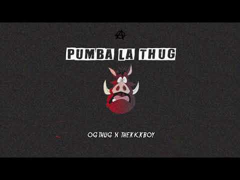 OG Thug - Pumba La Thug [Prod. @thekickboybeats]