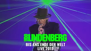 Udo Lindenberg - Bis ans Ende der Welt (LIVE 2012)